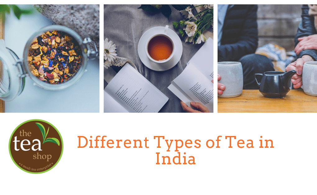 Different Types of Tea in India