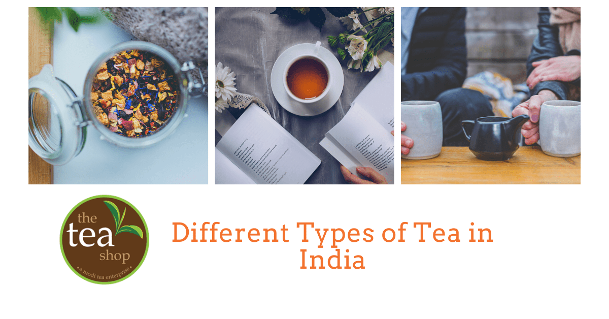 Different Types of Tea in India