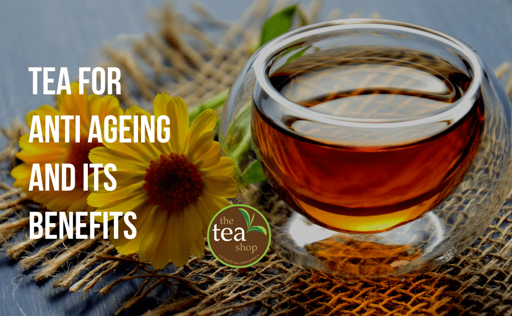 Tea for anti ageing and its benefits image