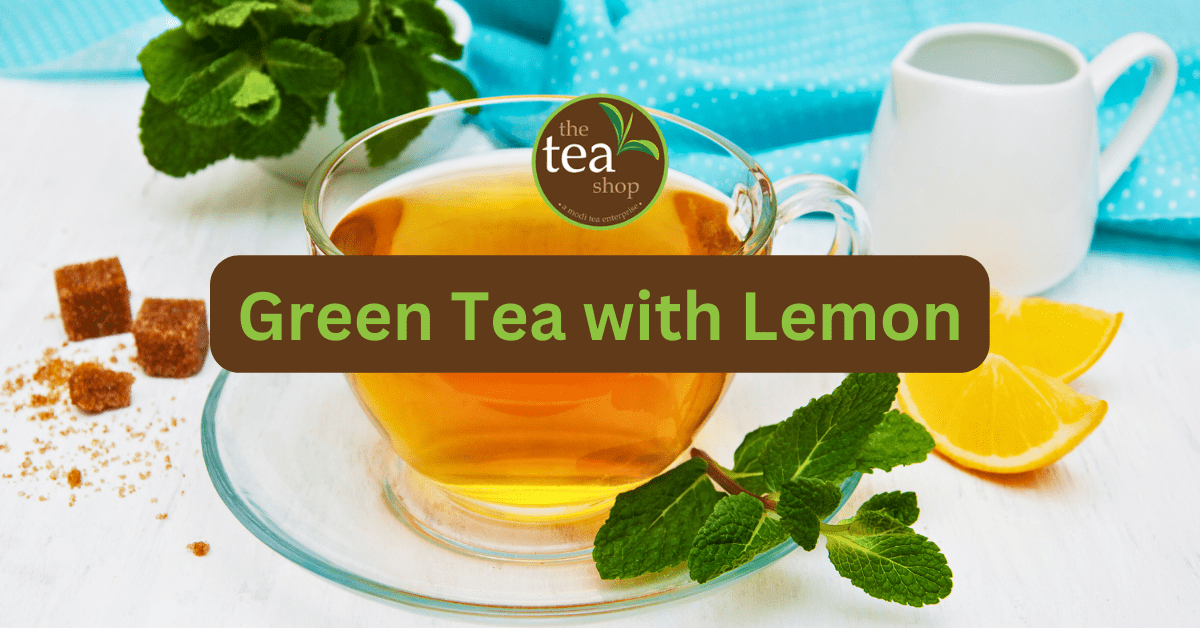 benefits of green tea with lemon